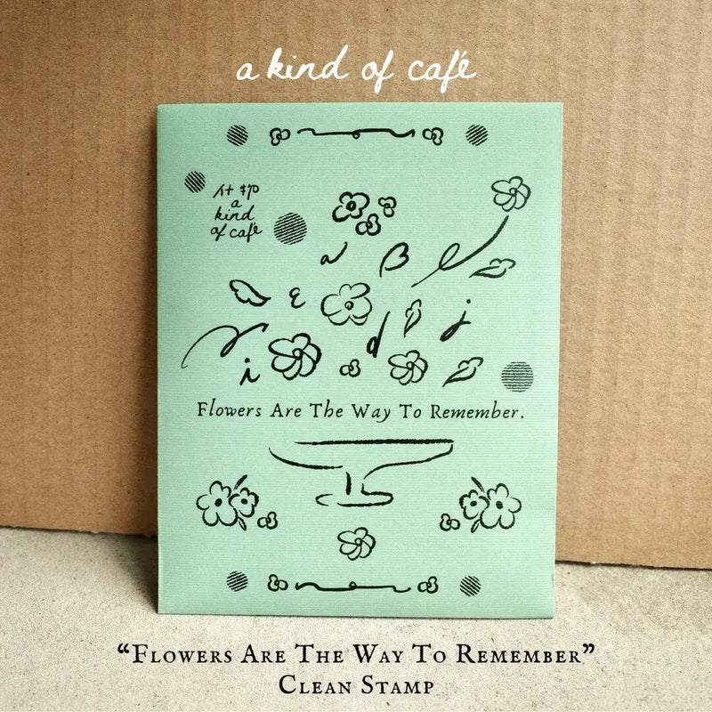 a kind of cafe Clear Stamp Set | Flowers are the way to remember